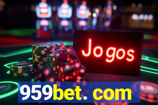 959bet. com